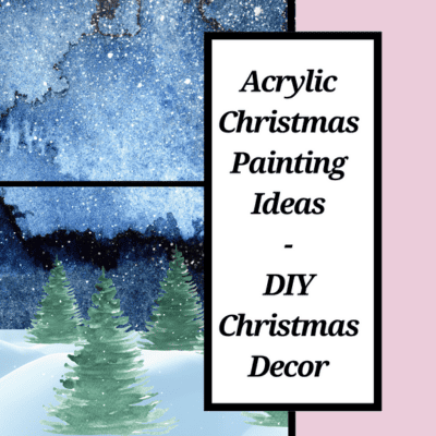 Acrylic Christmas Painting Ideas for Creating Easy Holiday Decor